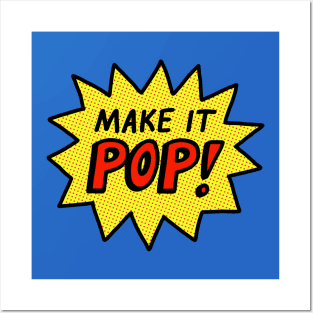 Pop Art - Make It Pop! Posters and Art